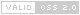 Valid CSS 2!